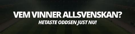 odds vinna allsvenskan|Allsvenskan 2024 odds .